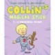Collin’s Magical Stick -1: A Wonderful Friend