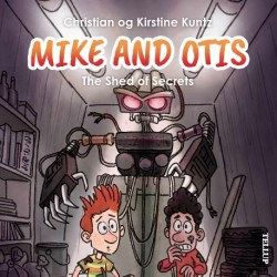 Mike & Otis -3: The Shed of Secrets