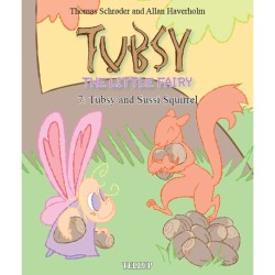 Tubsy - the Little Fairy -7: Tubsy and Sussi Squirrel