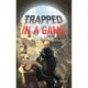 Trapped in a Game -4: The Bomb