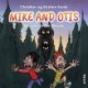 Mike & Otis -1: Monster in the Woods