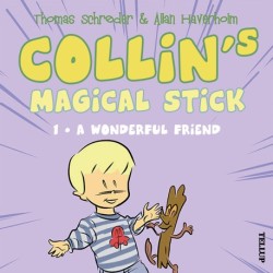 Collin’s Magical Stick -1: A Wonderful Friend
