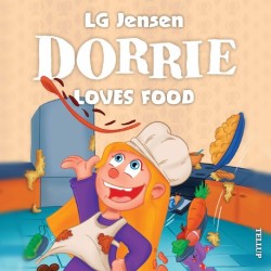Dorrie Loves Everything -2: Dorrie Loves Food