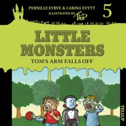 Little Monsters -5: Tom's Arm Falls Off
