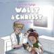 Wally & Chrissy -6: Is Chrissy Going to Die?