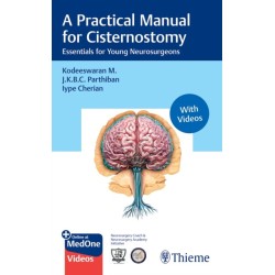 A Practical Manual for Cisternostomy: Essentials for Young Neurosurgeons