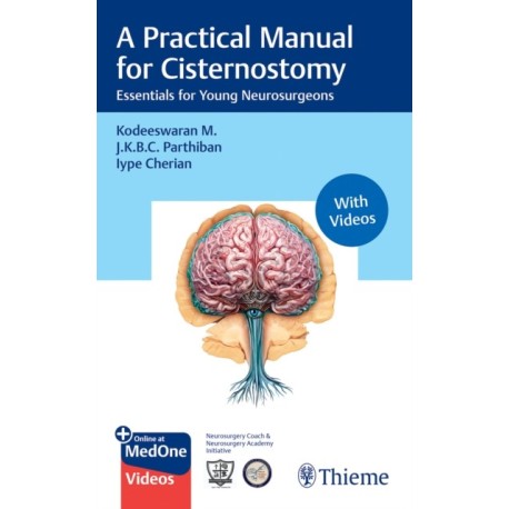 A Practical Manual for Cisternostomy: Essentials for Young Neurosurgeons