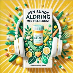 Den Sunde Aldring med Helsekost