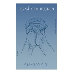 Og så kom regnen