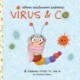 Wilma Weekworm explains: Virus & Co: A learning story for children at kindergarten and primary school