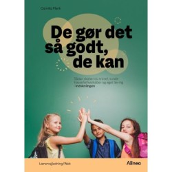 De gør det så godt, de kan, indskoling: Sådan skaber du trivsel, sunde klassefællesskaber og øget læring