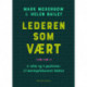 Lederen som vært: 6 rollerog 4 positioner til løsningsfokuseret ledelse