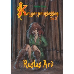 Krigerprinsessen, del 3. Ruslas arv