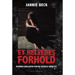 ET HELVEDES FORHOLD: Hvordan undslipper man en voldelig kæreste?