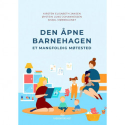 Den åpne barnehagen : et mangfoldig møtested