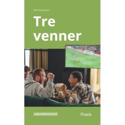 Tre venner, Grønt niveau