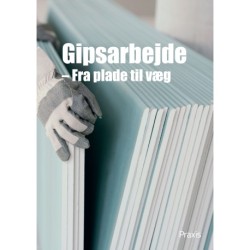 Gipsarbejde: Fra plade til væg