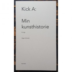 Kick A: min kunsthistorie: et digt