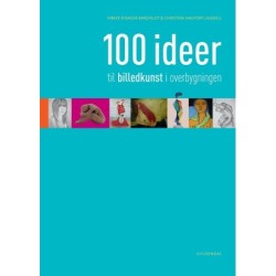 100 ideer til billedkunst i overbygningen