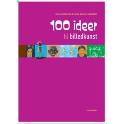 100 ideer til billedkunst