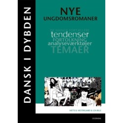 Dansk i dybden - Nye ungdomsromaner