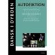 Dansk i dybden - Autofiktion: Dansk i dybden