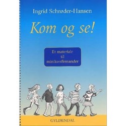 Kom og se: Et materiale til minikonfirmander