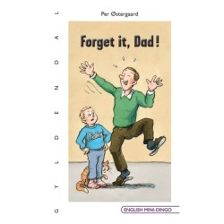 Forget it, Dad!