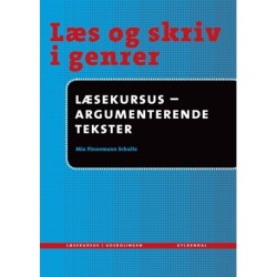 Læs og skriv i genrer - Læsekursus - Argumenterende tekster