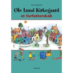 Ole Lund Kirkegaard. Et forfatterskab