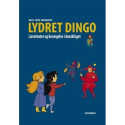 Lydret Dingo - Læseteater og bevægelse i dansk