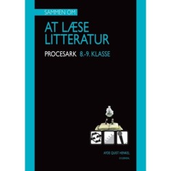 Sammen om AT LÆSE LITTERATUR. Mine procesark.8.-9.klasse