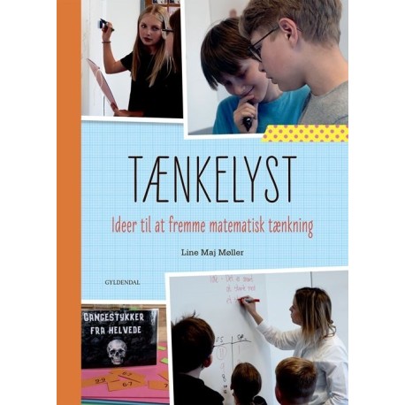 Tænkelyst: - ideer til at fremme matematisk tænkning