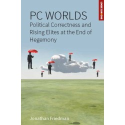 PC Worlds: Political Correctness and Rising Elites at the End of Hegemony