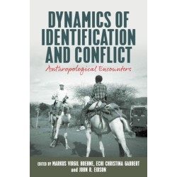 Dynamics of Identification and Conflict: Anthropological Encounters