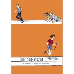 Klarinet-stafet: grundbogen for begyndere på klarinet (Bind 1)