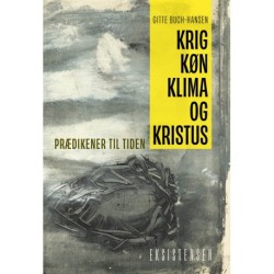 Krig, køn, klima og Kristus: Prædikener til tiden