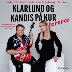 Klarlund og Kandis på kur – forever: Alt hvad man skal gøre for at leve sundt og godt resten af livet