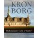 Kronborg: The Renaissance Castle of Hamlet