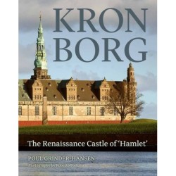 Kronborg: The Renaissance Castle of Hamlet