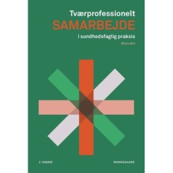 Tværprofessionelt samarbejde i sundhedsfaglig praksis