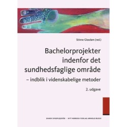 Bachelorprojekter indenfor det sundhedsfaglige område: indblik i videnskabelige metoder