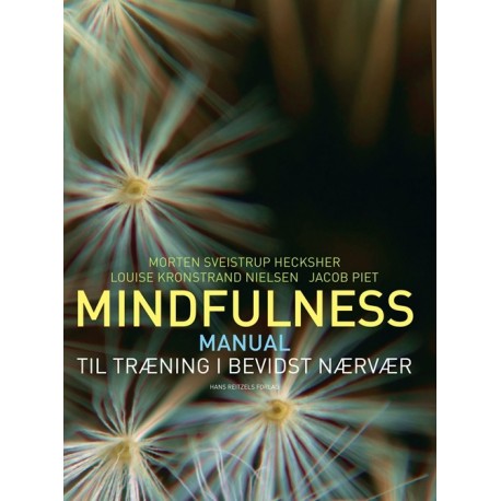 Mindfulness: Manual til træning i bevidst nærvær