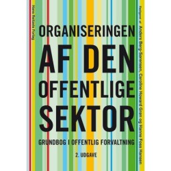 Organiseringen af den offentlige sektor: Grundbog i offentlig forvaltning