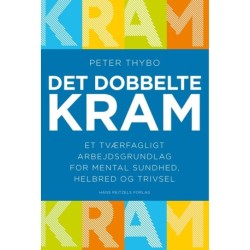 Det Dobbelte KRAM: Et tværfagligt arbejdsgrundlag for mental sundhed, helbred og trivsel