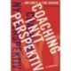 Coaching i nyt perspektiv: en metodebog