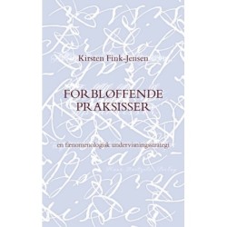 Forbløffende praksisser: En fænomenologisk undervisningsstrategi