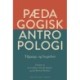 Pædagogisk antropologi - tilgange og begreber