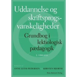 Uddannelse og skriftsprogsvanskeligheder: Grundbog i lektiologisk pædagogik