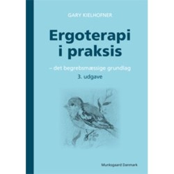 Ergoterapi i praksis: Det begrebsmæssige grundlag